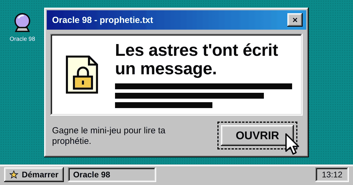 Oracle 98 : une fenêtre façon Windows 98 avec un message verrouillé, « Les astres t'ont écrit un message »